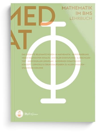 MedGurus - MedAT Vorbereitung - Mathematik Lehrbuch zur Vorbereitung auf den Basiskenntnistest für medizinische Studiengänge BMS im Aufnahmeverfahren MedAT für das Medizinstudium in Österreich