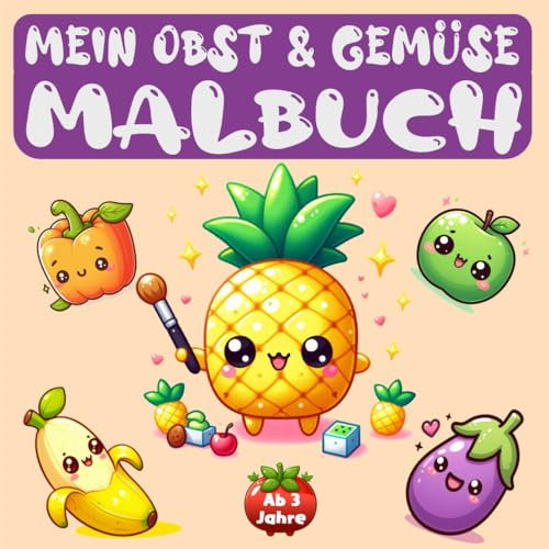Mein besonderes Obst- & Gemüse Malbuch für kleine Künstler ab 3 Jahre: 50 lustige Früchtchen Motive für Entspannung & Spaß (Mal- und Rätselbücher für Kinder)