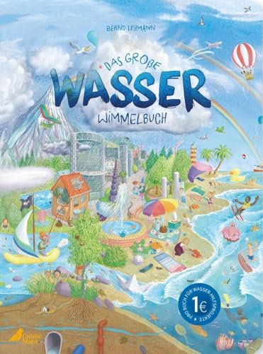 Das große Wasser-Wimmelbuch: Spannendes Sach-Wimmelbuch für Kinder ab 3 Jahren mit Suchbildern zum Mitmachen und Spaß haben