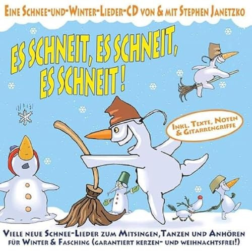 Es schneit, es schneit, es schneit!: Viele neue Schnee-Lieder zum Mitsingen, Tanzen und Anhören für Winter und Fasching
