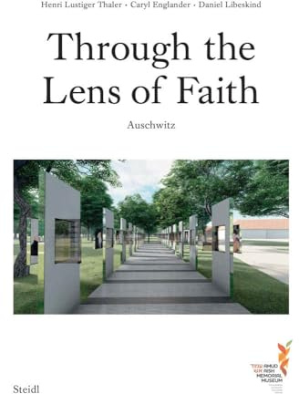 Through the Lens of Faith: Auschwitz