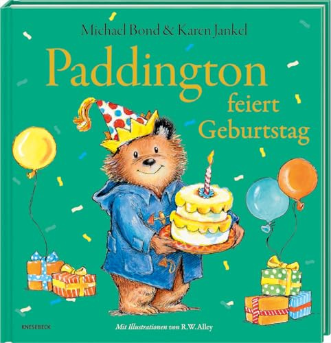 Paddington feiert Geburtstag: Liebevolles Bilderbuch zum Vorlesen. Geschenkidee für Kinder ab 3 Jahren mit dem beliebten Bären und einer turbulenten Geburtstagsfeier