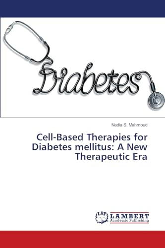 Cell-Based Therapies for Diabetes mellitus: A New Therapeutic Era: DE