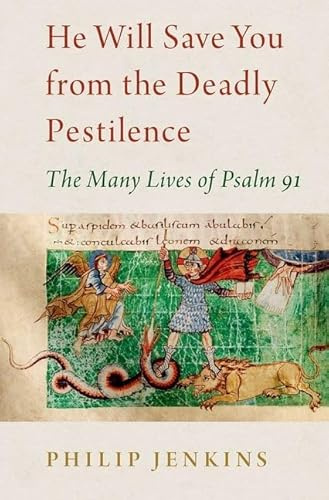 He Will Save You from the Deadly Pestilence: The Many Lives of Psalm 91