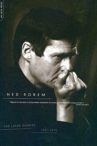 The Later Diaries of Ned Rorem 1961-1972