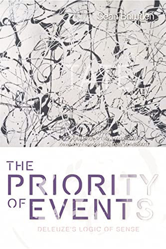 The Priority of Events: Deleuze's Logic of Sense (Plateaus - New Directions in Deleuze Studies)