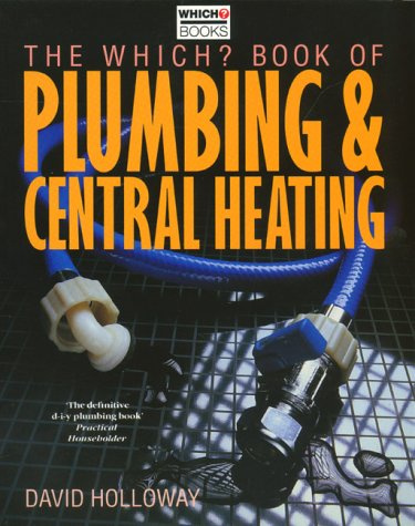 Which? Book of Plumbing and Central Heating (Which? Consumer Guides)