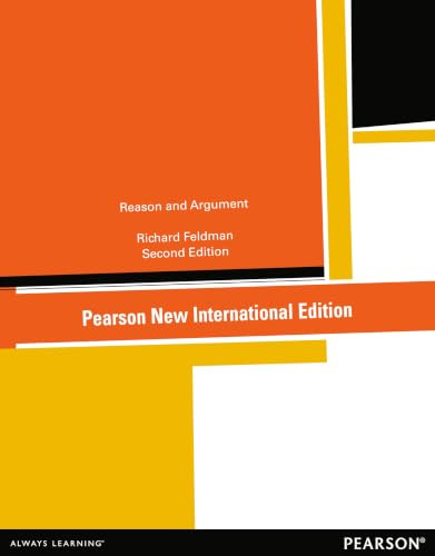 Reason and Argument: Pearson New International Edition