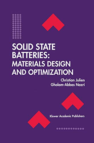 Solid State Batteries: Materials Design and Optimization: 271 (The Springer International Series in Engineering and Computer Science, 271)