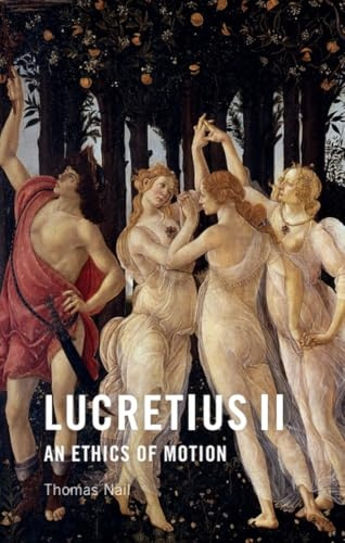 Lucretius II: An Ethics of Motion: 2