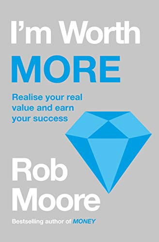 I'm Worth More: Realize Your Value. Unleash Your Potential