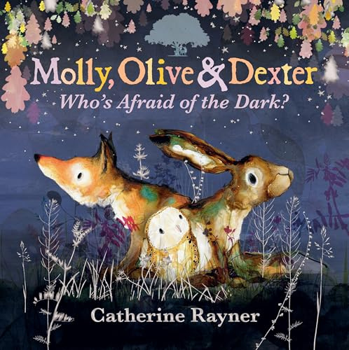 Molly, Olive and Dexter: Who's Afraid of the Dark?