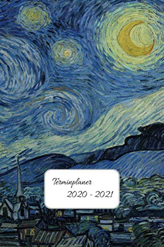Terminplaner 2020-2021: Impressionisten Kalender für 2020 - 2021 Vincent van Gogh Sternennacht Wochenplaner und Terminkalender - ein Kreatives Geschenk für Kunstliebhaber