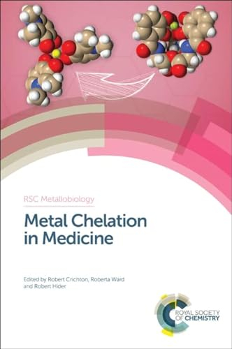 Metal Chelation in Medicine: Volume 8 (Metallobiology)