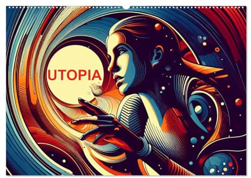 Utopia (Wandkalender 2026 DIN A2 quer), CALVENDO Monatskalender: Utopische Motive (CALVENDO Kunst)