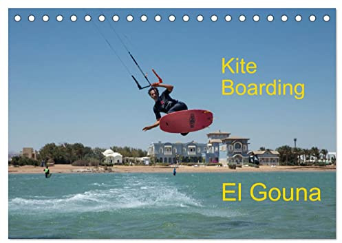 Kite Boarding El Gouna (Tischkalender 2026 DIN A5 quer), CALVENDO Monatskalender: Ägypten und vor allem das liebliche Örtchen El Gouna ist für Wind- ... erste Anlaufadresse. (CALVENDO Sport)
