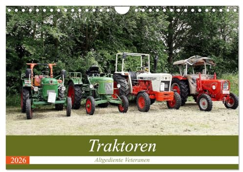 Traktoren - Altgediente Veteranen (Wandkalender 2026 DIN A4 quer), CALVENDO Monatskalender: Tolle Fotografien von Treckeroldtimern (CALVENDO Mobilitaet)
