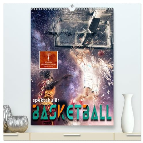 Basketball spektakulär (hochwertiger Premium Wandkalender 2026 DIN A2 hoch), Kunstdruck in Hochglanz: Ein Basketball-Kalender der besonderen Art. (CALVENDO Sport)