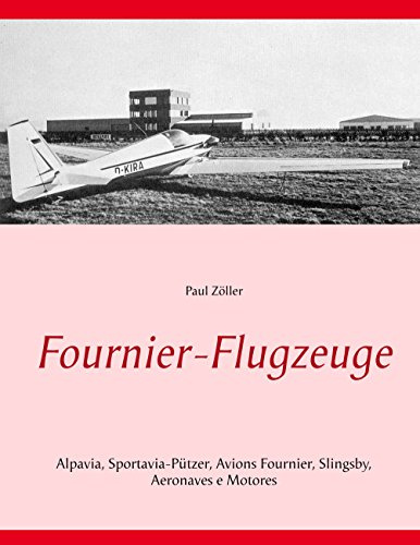 Fournier-Flugzeuge: Alpavia, Sportavia-Pützer, Avions Fournier, Slingsby, Aeromot