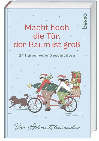 Macht hoch die Tür, der Baum ist groß: 24 humorvolle Geschichten. Der Adventskalender