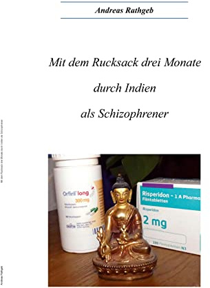 Mit dem Rucksack drei Monate durch Indien als Schizophrener