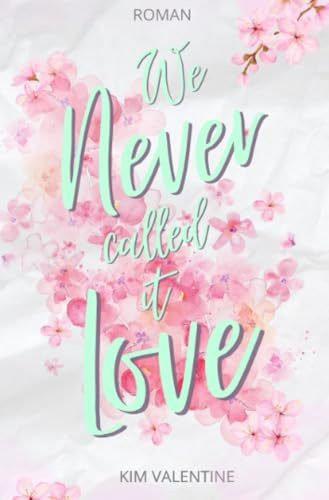 We Never Called It Love: DE