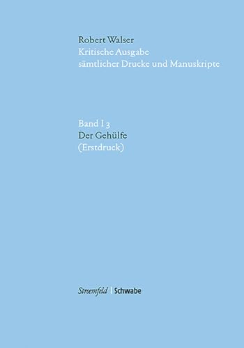 Der Gehülfe: (Erstdruck)