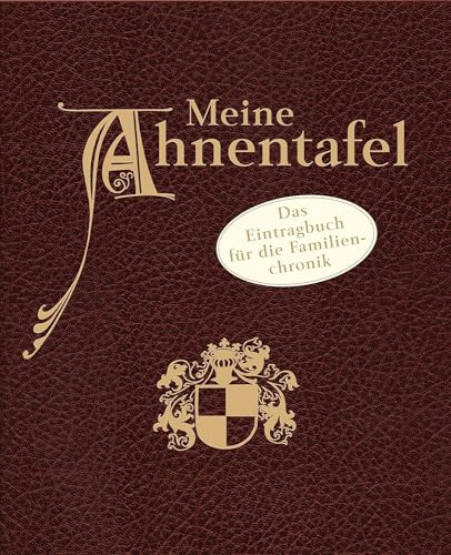 Meine Ahnentafel: Das Eintragbuch für die Familienchronik