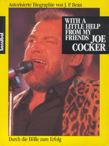 With A Little Help From My Friends. Joe Cocker. Durch die Hölle zum Erfolg