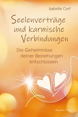 Seelenverträge und karmische Verbindungen: Die Geheimnisse deiner Beziehungen entschlüsseln