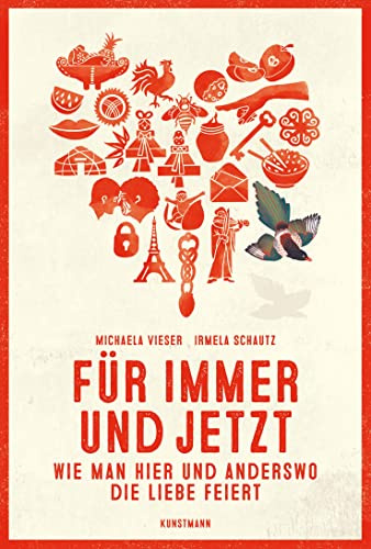 Für immer und jetzt: Wie man hier und anderswo die Liebe feiert