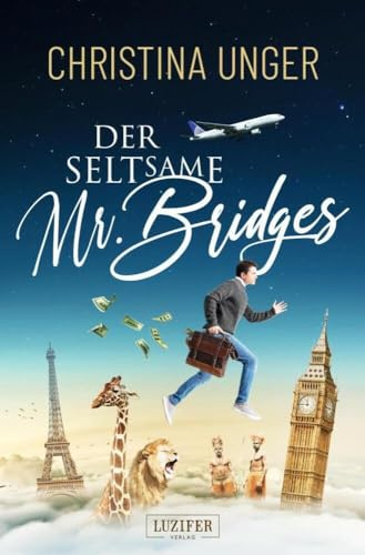 DER SELTSAME MR. BRIDGES: Roman: Roman, Komödie