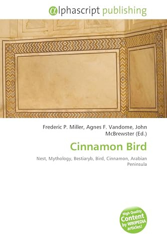 Cinnamon Bird: Nest, Mythology, Bestiaryb, Bird, Cinnamon, Arabian Peninsula