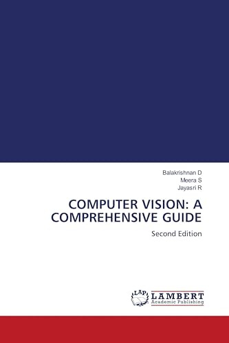 COMPUTER VISION: A COMPREHENSIVE GUIDE: Second Edition