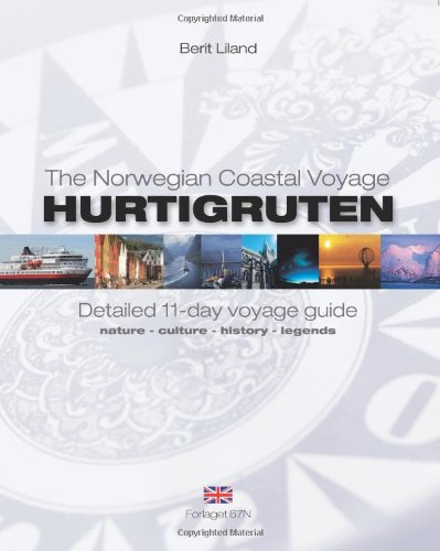 Hurtigruten - Detailed 11 Day Voyage Guide: Nature, Culture, History, Legends