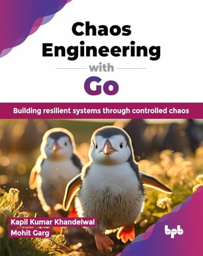 Chaos Engineering with Go: Building resilient systems through controlled chaos (English Edition)