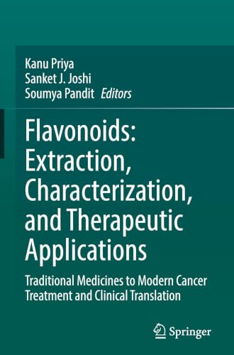Flavonoids: Extraction, Characterization, and Therapeutic Applications: Traditional Medicines to Modern Cancer Treatment and Clinical Translation
