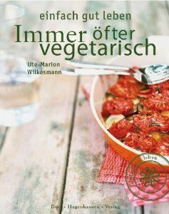 Wilkesmann Ute-Marion: Immer öfter vegetarisch