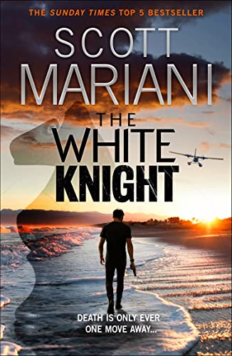 The White Knight: The action-packed adventure thriller from the Sunday Times Bestselling author (Ben Hope) (Book 27)