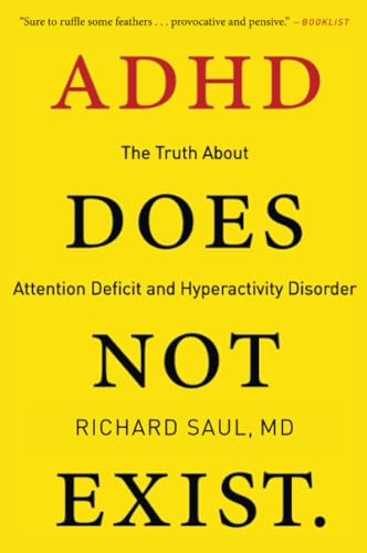 ADHD Does Not Exist: The Truth About Attention Deficit and Hyperactivity Disorder