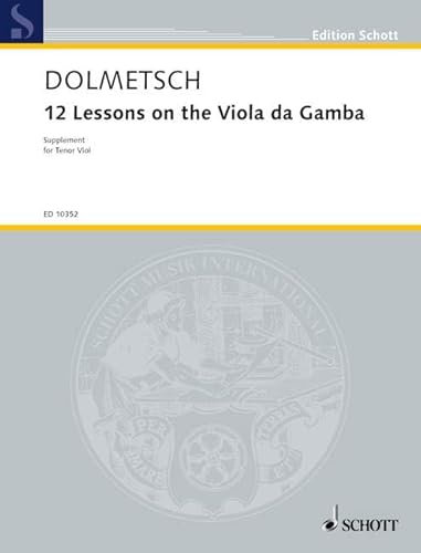 Twelve Lessons on the Viola da Gamba: Supplement for Tenor Viola. tenor-viola da gamba.