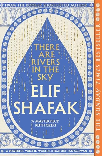 There are Rivers in the Sky: The beautiful Sunday Times bestseller from the author of The Island of Missing Trees & BBC Between the Covers Book Club pick