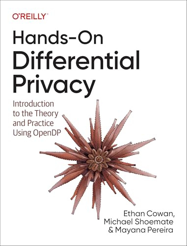 Hands-On Differential Privacy: Introduction to the Theory and Practice Using Opendp