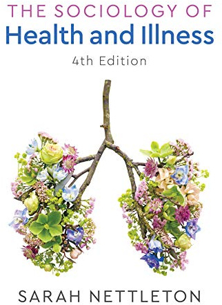 The Sociology of Health and Illness