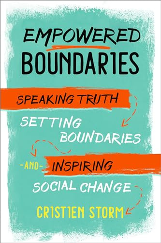 Empowered Boundaries: Speaking Truth, Setting Boundaries , and Inspiring Social Change