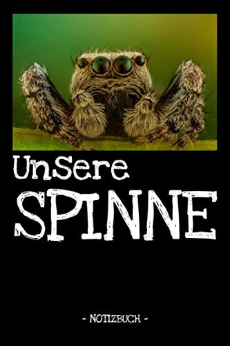 Unsere Spinne: Haustier | Notizbuch | Tagebuch | Fotobuch | Spinne | Reptilien | Geschenk | liniert + Fotocollage | ca. DIN A5