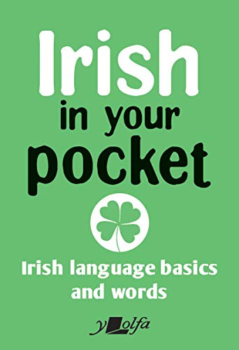 Irish in Your Pocket: Irish Language Basics and Words: 4