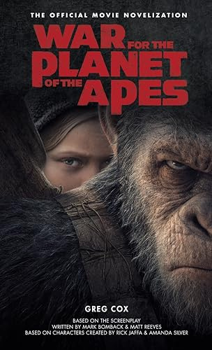War for the Planet of the Apes: Official Movie Novelization (Official Movie Novelisation)