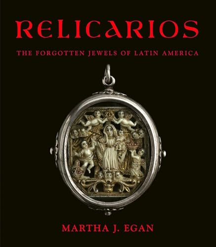 Relicarios: The Forgotten Jewels of Latin America