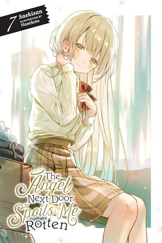 The Angel Next Door Spoils Me Rotten, Vol. 7 (light novel) (Volume 7)
